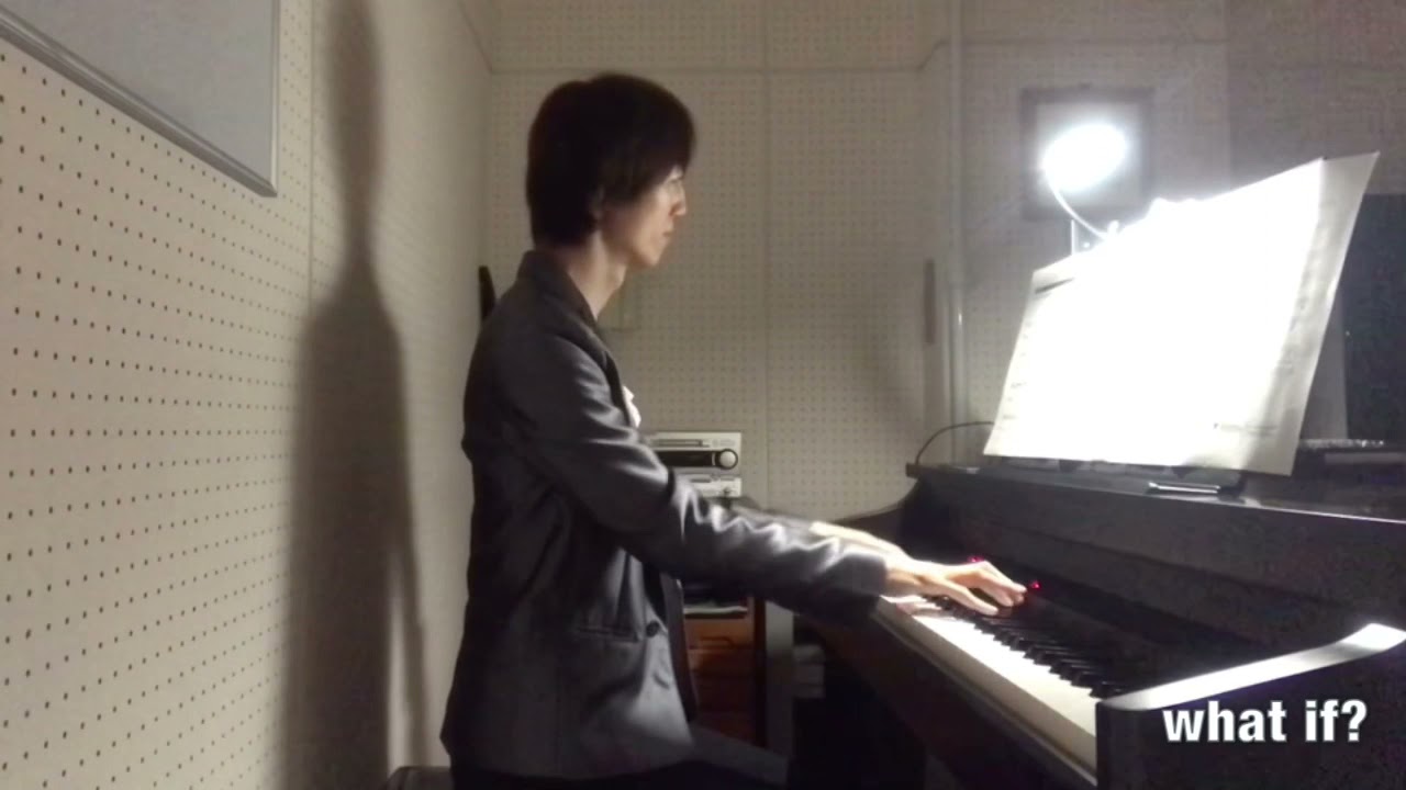 島倉 学『what if?』（アニメーション映画「シン・エヴァンゲリオン劇場版𝄇」）〜ピアノ弾き語り〜