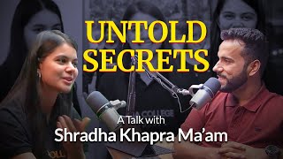 Untold Secrets A Talk with Shradha Khapra Ma'am & Ashu Sir - EP07