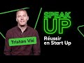 Travailler en startup  speak up