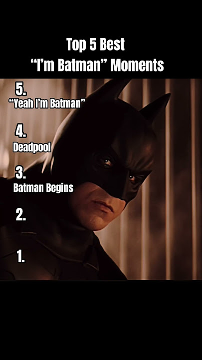 Top 5 Best “I’m Batman” Moments
