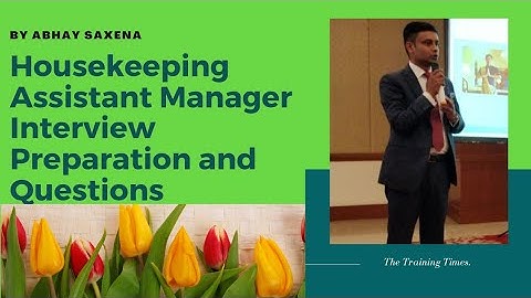 Housekeeping Manager Interview Questions and Preparation .