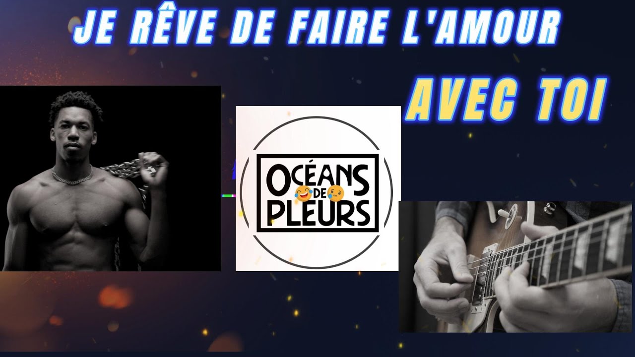 JE RÊVE DE FAIRE L'AMOUR AVEC TOI YouTube — free download