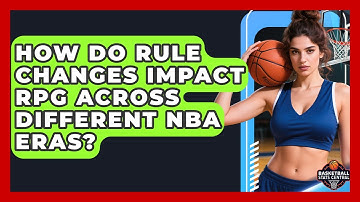How Do Rule Changes Impact RPG Across Different NBA Eras? - Basketball Stats Central