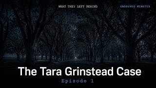 Celebrity What They Left Behind | Episode 1 | The Tara Grinstead Case | Unsolved Minutes Profile
