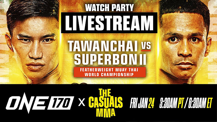 🔴 (LIVE) WATCH PARTY - ONE 170: Tawanchai vs. Superbon II - The Casuals MMA