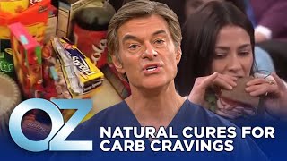 Natural Cures for Carb Cravings | Oz Weight Loss