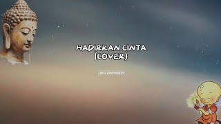 HADIRKAN CINTA (Cover) - Lagu Buddhis