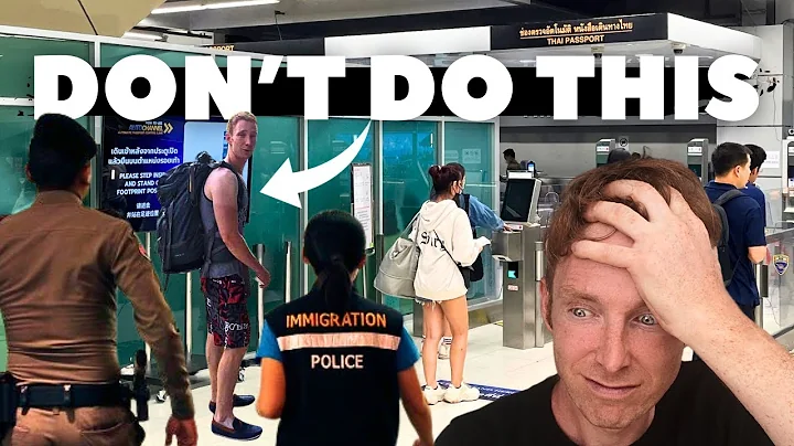 Arriving in THAILAND - 15 Worst Immigration and Visa Mistakes