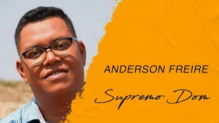 Anderson Freire | Supremo Dom (LETRA)