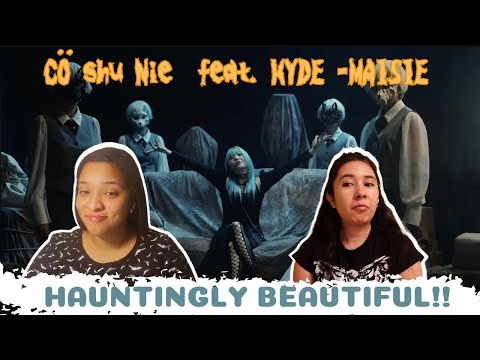 Cö shu Nie  feat. HYDE -MAISIE | MV REACTION