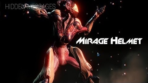 Warframe: Hidden Messages: Mirage Helmet