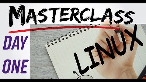 Linux/Unix MasterClass Day 1: Introduction to Ubuntu