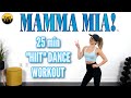 MAMMA MIA HIIT WORKOUT-HERE WE GO AGAIN.
