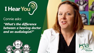 Is an Audiologist a Hearing Doctor? | I Hear You, Ep 2