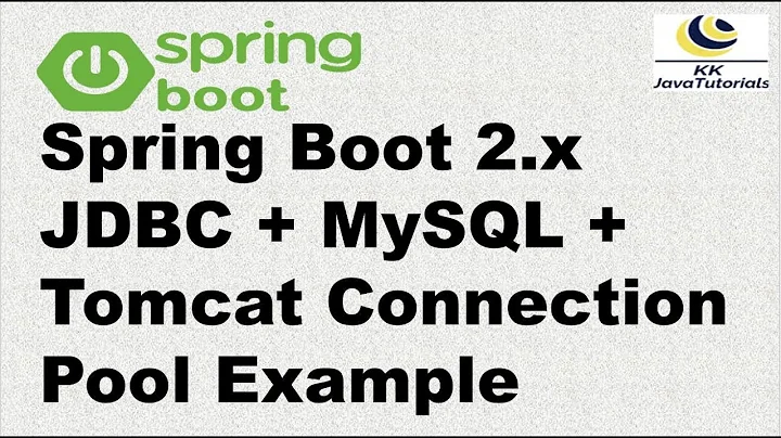 Spring Boot 2.x JDBC + MySQL + Tomcat Connection Pool Example  | Tomcat Pool in Spring Boot 2.x ?