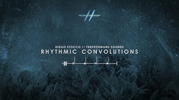 FFS // Rhythmic Convolutions // DEMO