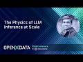 The Physics of LLM Inference at Scale | Suman Debnath (Anyscale) | OpenXdata 2026