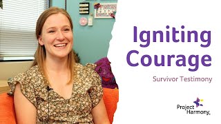 Igniting Courage | Project Harmony Testimonial