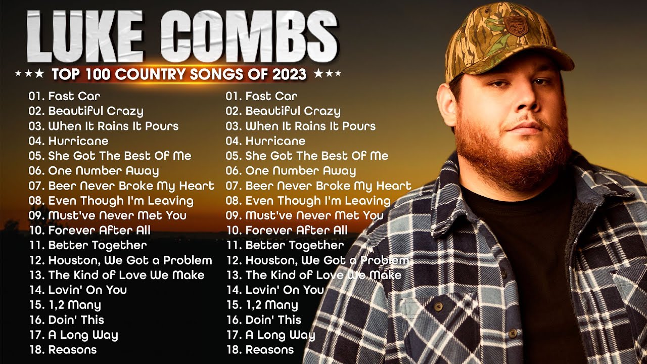 Luke Combs New Playlist 2023 - Best Songs of Luke Combs 2023 - Luke ...