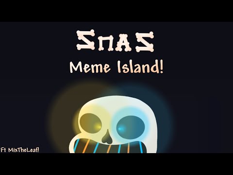 {-msm:-iow-}-znas---meme-island.-{-ft-mixtheleaf-}