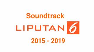 Soundtrack  LIPUTAN 6 SCTV Tahun 2015-2019