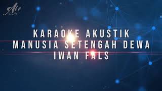 Manusia 12 Dewa  Iwan Fals karaoke Akustik