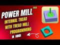 PowerMill Internal Thread Programming Tutorial | Internal Thread Toolpath Step By Step Hindi 2026