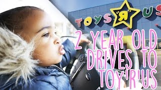 2 YEAR OLD DRIVES TO TOYS R' US