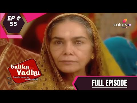 Balika Vadhu | बालिका वधू | Episode 55