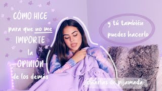 Cómo hice para que no me importe lo que otros dicen *cómo tú también puedes* || Valeria Machuca