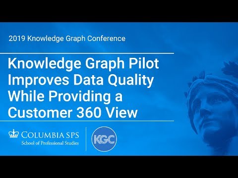 Knowledge Graph Pilot Improves Data Quality While Providing a Customer 360 View