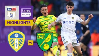 Leeds v Norwich | EFL Championship play-off SF 2nd leg | Match Highlights