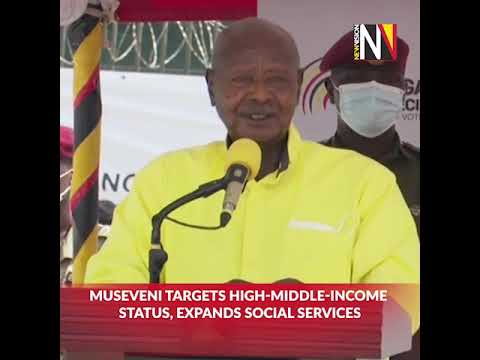 UgandaDecides2026 Museveni Targets High Middle Income Status Expands Social Services