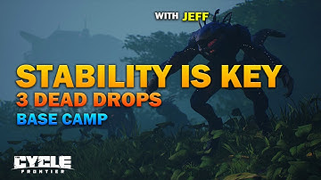 Cycle Frontier: Stability is Key - All 3 Dead Drops Base camp