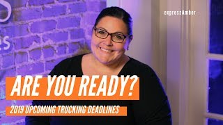 expressAmber's 2019 Guide to Trucking Industry Deadlines