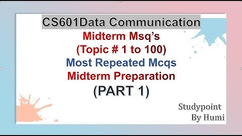 CS601 midterm preparation part 1 | cs601 midterm Mcq