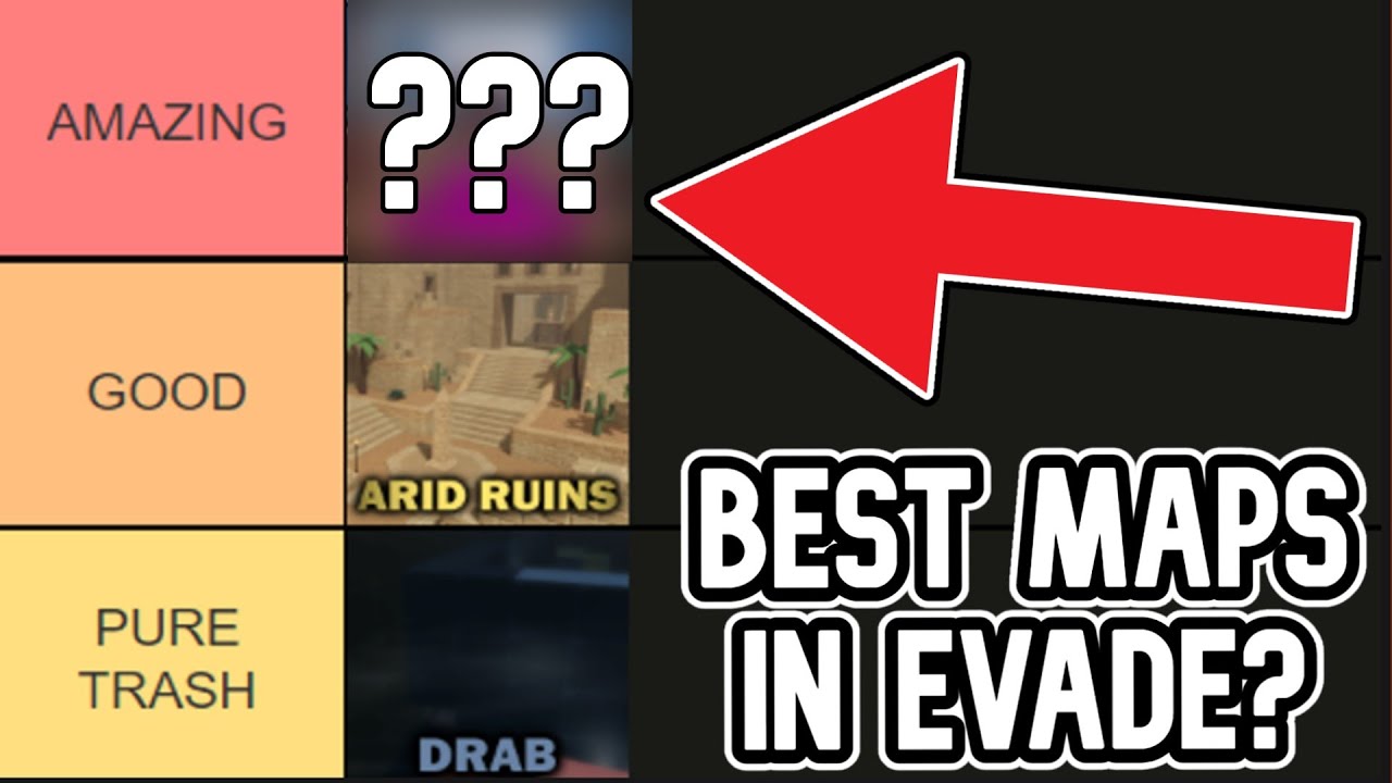 my friend makes a tier list of evade maps : r/evaderoblox