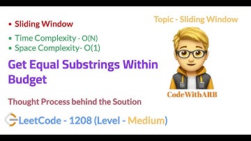 Get Equal Substrings Within Budget   (LeetCode 1208)  (Sliding Window)