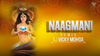 Naagmani  Seema Kaushik × NeelKamal Vaishnav | DJ Vicky Mohda