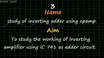 Electronics Std XII Science Experiments No 3 :: Study of inverting adder using opamp.::