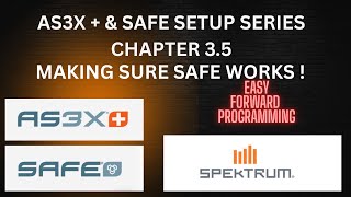 SAFE SELECT  SPEKTRUM AS3X + Forward Programming  PT 3.5
