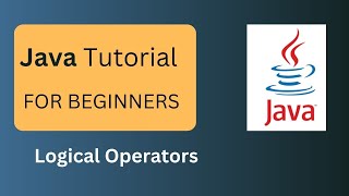 Java tutorial for beginners Logical Operators