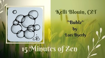 15 Minutes of Zen! Zentangle© method of drawing! Bublz.