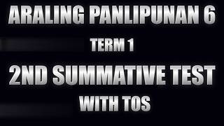 Ikalawang Lagumang Pagsusulit sa Araling Panlipunan 6Term 1 WITH TOS Ikalawang Lagumang Pagsusulit sa Araling Panlipunan 6Term 1 WITH TOS