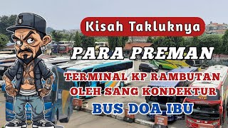 Download lagu KESAKSIAN KONDEKTUR BUS DOA IBU T4KLUKAN PARA PREMAN KP RAMBUTAN