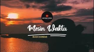 Mesin Waktu - Budi Doremi