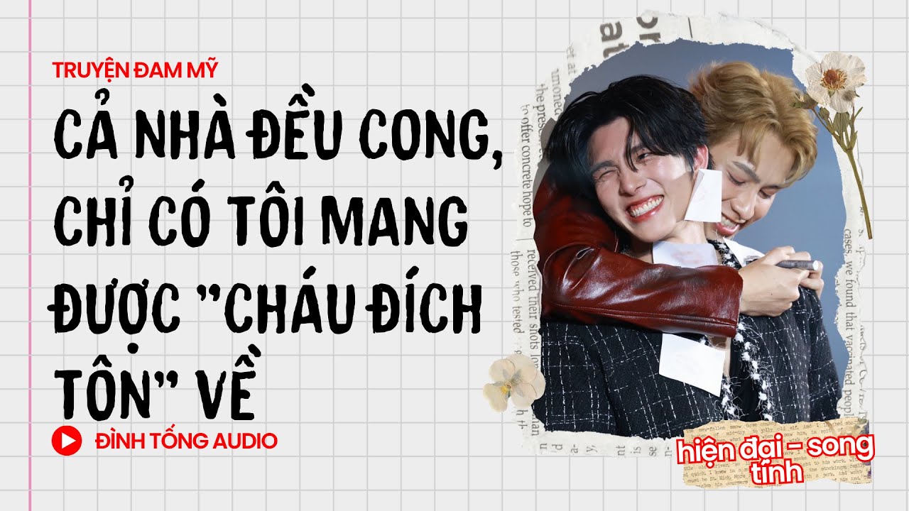 Truyện Đam Mỹ FULL || Cả Nhà Đều Cong, Chỉ Có Tôi Mang Được 