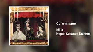Miniatura de vídeo de "Mina - Cu ‘e mmane (Napoli secondo estratto 2003)"