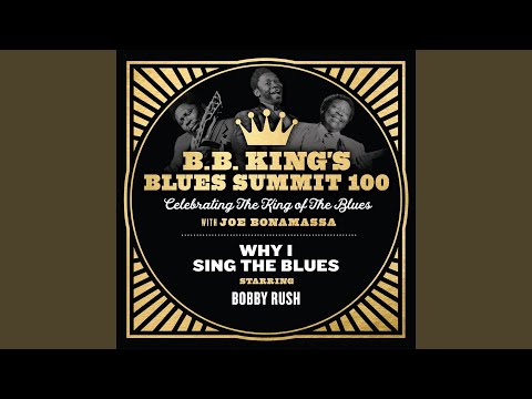 Why I Sing The Blues