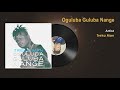 Treka Man Oguluba Guluba Nange Official Song Audio Uganda Music Treka Man Oguluba Guluba Nange Official Song Audio Uganda Music